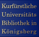 Kurfürstliche Universitätsbibliothek in Königsberg